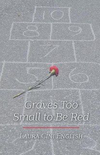 Front cover_Graves Too Small to Be Red