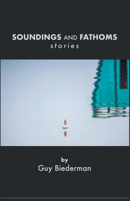 Soundings and Fathoms: Stories