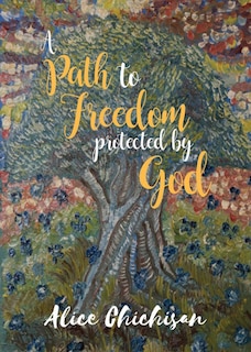 Front cover_A Path to Freedom Protected by God
