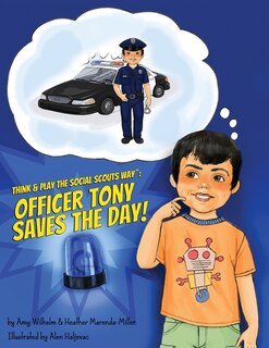 Think & Play The Social Scouts Way: Officer Tony Saves The Day!