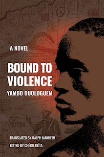 Bound to Violence: A Novel