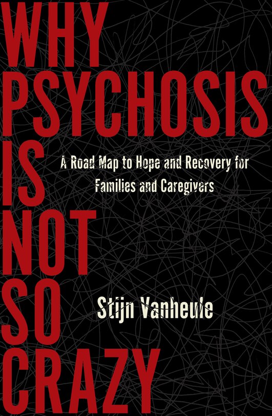 Couverture_Why Psychosis Is Not So Crazy