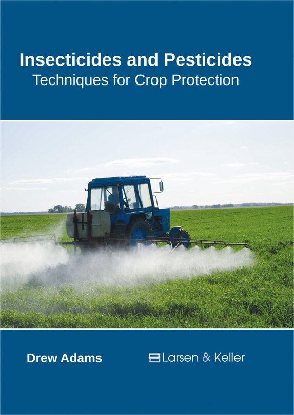 Front cover_Insecticides and Pesticides: Techniques for Crop Protection