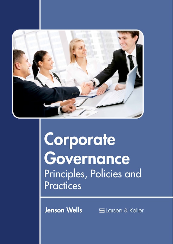 Front cover_Corporate Governance: Principles, Policies and Practices