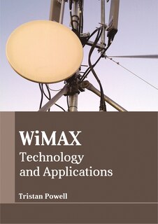 Front cover_WIMAX: Technology and Applications