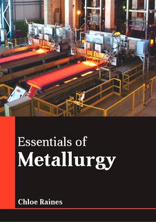 Essentials Of Metallurgy