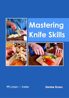 Mastering Knife Skills