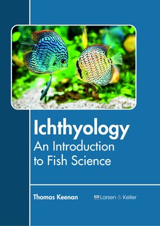 Ichthyology: An Introduction To Fish Science