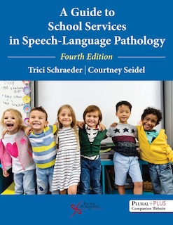 A Guide To School Services In Speech-language Pathology