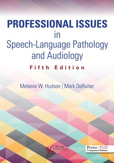 Professional Issues In Speech-language Pathology And Audiology
