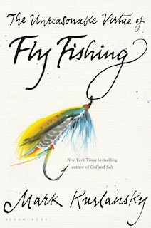 Front cover_The Unreasonable Virtue of Fly Fishing