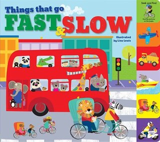 THINGS THAT GO FAST & SLOW