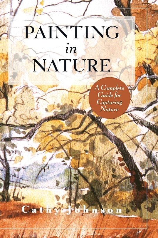 The Sierra Club Guide To Painting In Nature (sierra Club Books Publication)