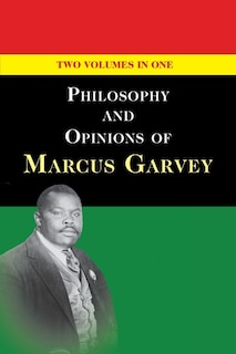 Front cover_Philosophy and Opinions of Marcus Garvey [Volumes I & II in One Volume]