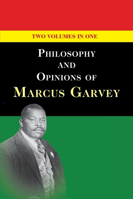 Front cover_Philosophy and Opinions of Marcus Garvey [Volumes I & II in One Volume]