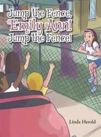 Jump the Fence, Emily Ann! Jump the Fence