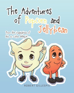 Front cover_The Adventures of Popcorn and Jellybean