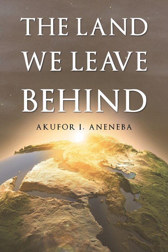 Front cover_The Land We Leave Behind