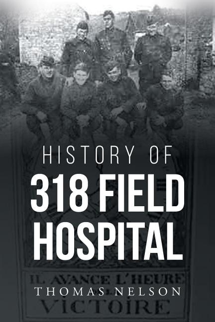 Front cover_History of 318 Field Hospital