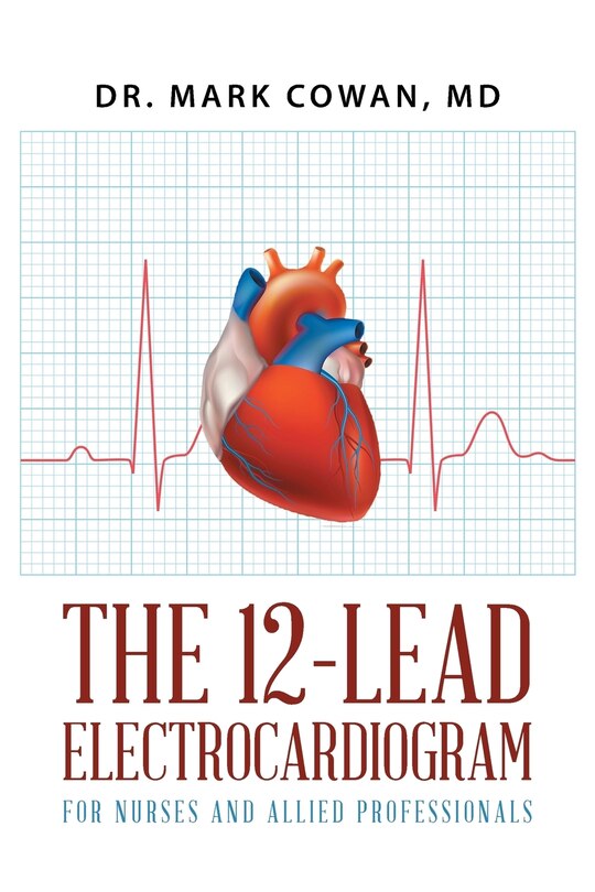 Front cover_The 12-Lead Electrocardiogram for Nurses and Allied Professionals