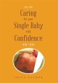 Front cover_Caring For Your Single Baby with Confidence