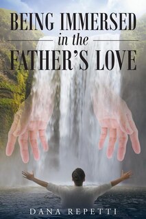 Front cover_Being Immersed In The Father's Love