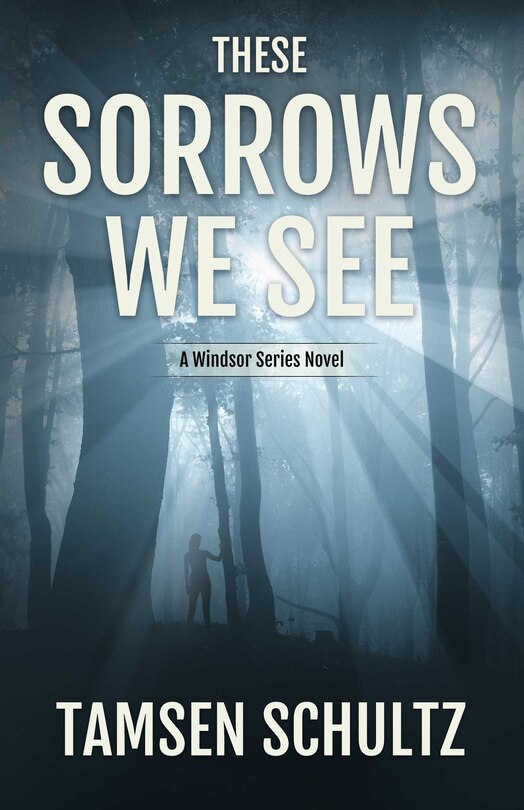 Front cover_These Sorrows We See