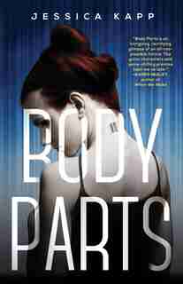 Body Parts by Jessica Kapp