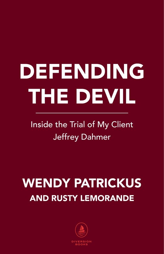 Defending The Devil: Inside The Trial Of My Client Jeffrey Dahmer