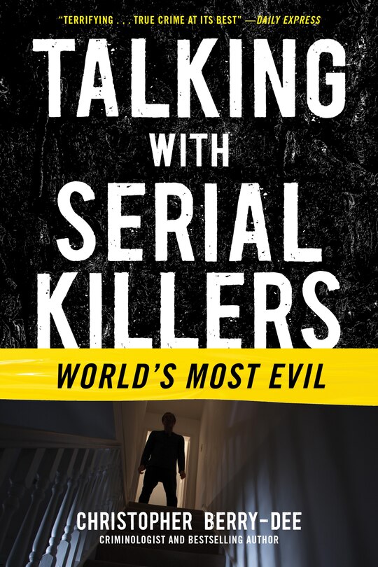 Front cover_Talking with Serial Killers: World's Most Evil