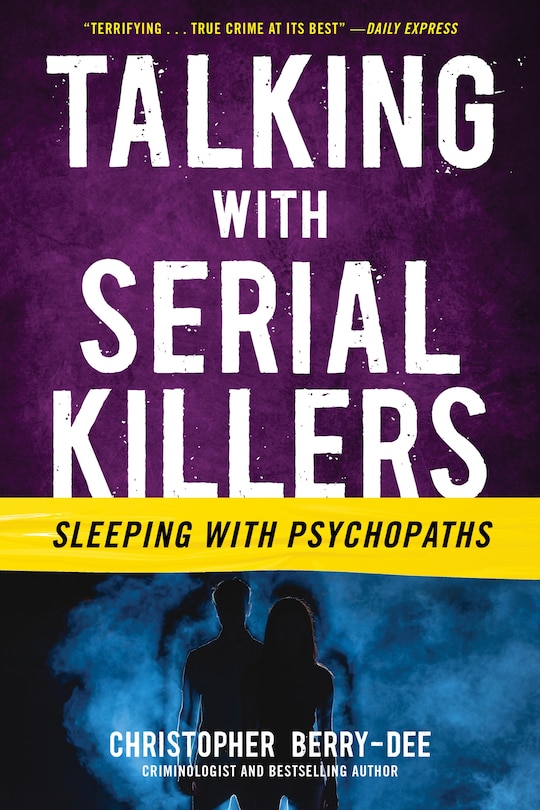 Couverture_Talking with Serial Killers: Sleeping with Psychopaths