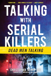 Front cover_Talking with Serial Killers: Dead Men Talking