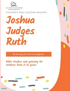 Front cover_Children's Bible Quizzing Ministry - Joshua, Judges, and Ruth