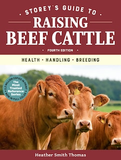 Front cover_Storey's Guide To Raising Beef Cattle, 4th Edition