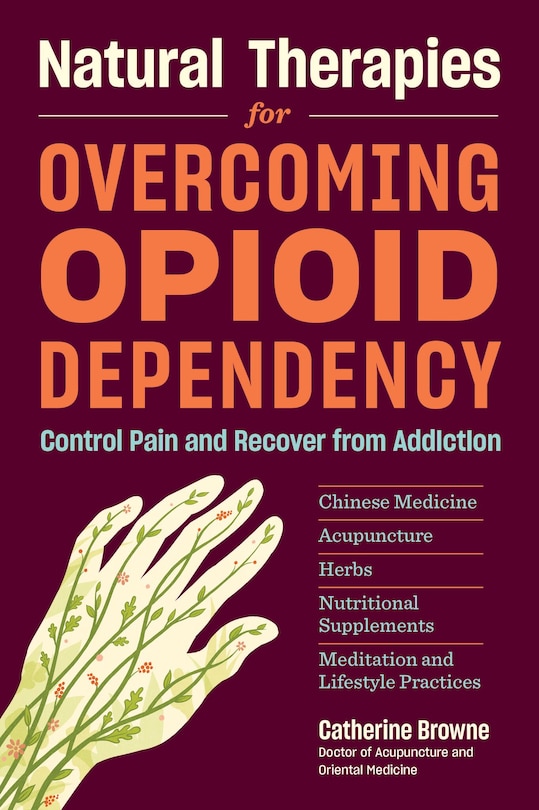 Front cover_Natural Therapies for Overcoming Opioid Dependency
