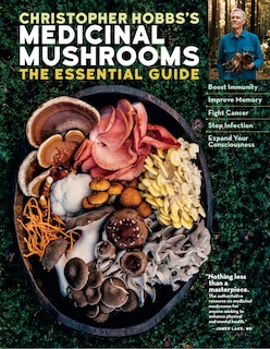 Front cover_Christopher Hobbs's Medicinal Mushrooms: The Essential Guide
