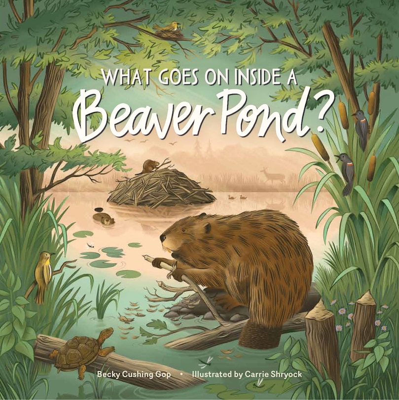 Front cover_What Goes on inside a Beaver Pond?
