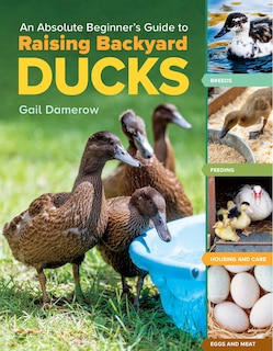 Front cover_An Absolute Beginner's Guide to Raising Backyard Ducks