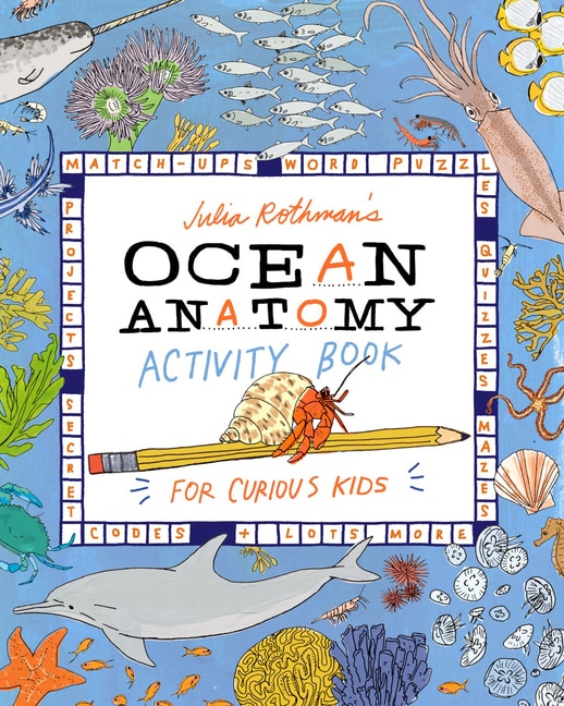 Front cover_Julia Rothman's Ocean Anatomy Activity Book