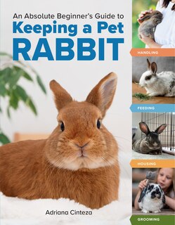 Front cover_An Absolute Beginner's Guide to Keeping a Pet Rabbit