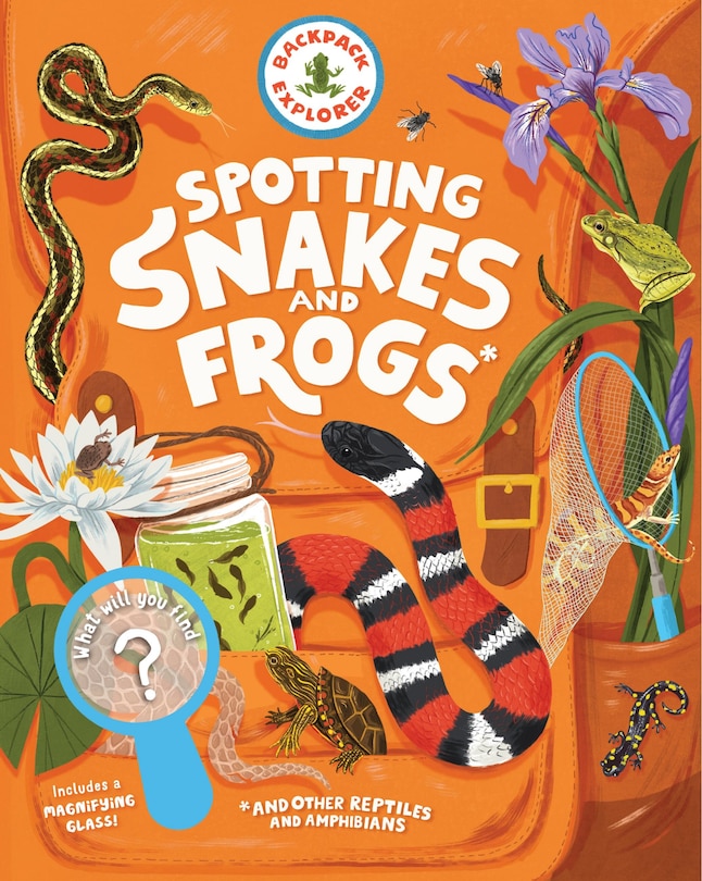 Front cover_Backpack Explorer: Spotting Snakes and Frogs, and Other Reptiles and Amphibians