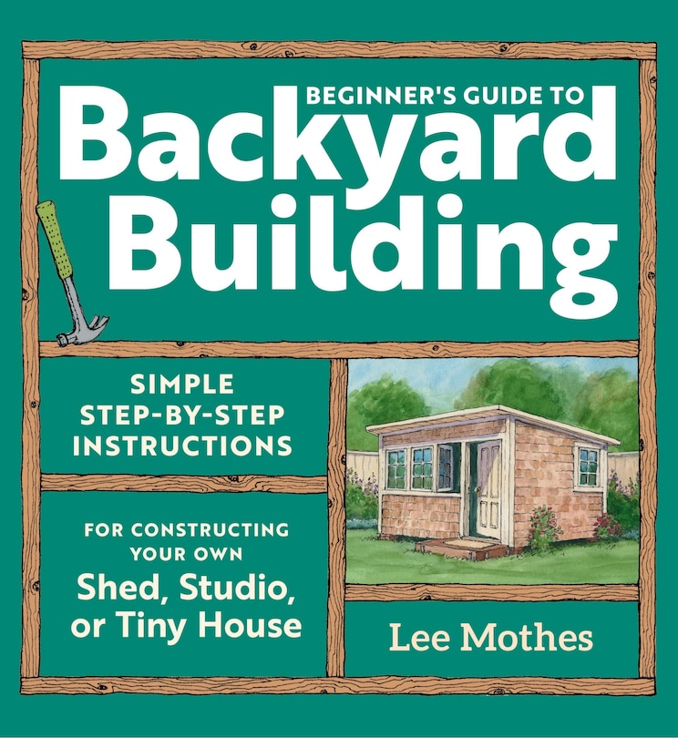 Couverture_Beginner's Guide to Backyard Building