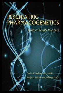 Psychiatric Pharmacogenetics: From Concepts To Cases