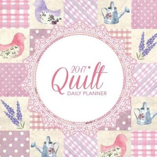 2017 Quilt Daily Planner