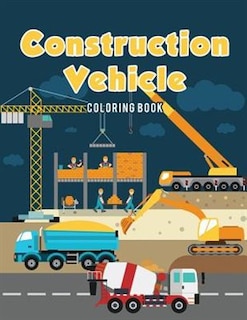 Construction Vehicle Coloring Book