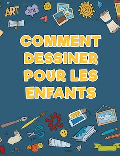 Couverture_Comment dessiner pour les enfants