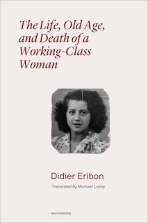 Front cover_The Life, Old Age, and Death of a Working-Class Woman