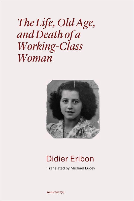 Front cover_The Life, Old Age, and Death of a Working-Class Woman