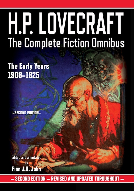 H.P. Lovecraft: The Complete Fiction Omnibus Collection - The Early Years: 1908-1925