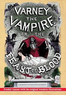 Front cover_The Illustrated Varney the Vampire; or, The Feast of Blood - In Two Volumes - Volume I